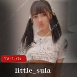 little_sula6月新作:贼棒身材+高科技脸胸,收藏必备!