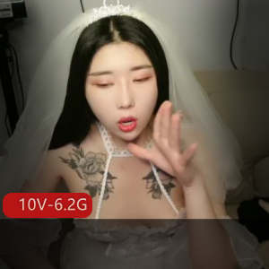 直播平台婚纱真实故事合集10V6.2G，告别未来老公还债自拍